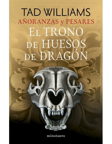 AÑORANZAS Y PESARES 1 EL TRONO DE HUESOS DE DRAGON 9788445016244 AÑORANZAS Y PESARES 1 EL TRONO DE HUESOS DE DRAGON 9788445016244