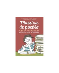 MAESTRA DE PUEBLO, ESTADO CIVIL: OPOSITORA  9788425356827