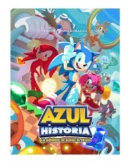 9788412596618,GTM EDICIONES,AZUL HISTORIA LA GENESIS DE SONIC EL ERIZO, , RAMON MENDEZ GONZALEZ 9788412596618,GTM EDICIONES,AZUL HISTORIA LA GENESIS DE SONIC EL ERIZO, , RAMON MENDEZ GONZALEZ