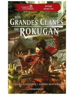 9788445014967,MINOTAURO,LOS GRANDES CLANES DE ROKUGAN: ANTOLOGIA Nº 01, Novela, ROBERT DENTON III 9788445014967,MINOTAURO,LOS GRANDES CLANES DE ROKUGAN: ANTOLOGIA Nº 01, Novela, ROBERT DENTON III