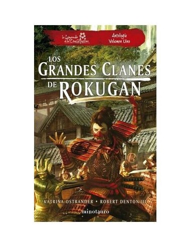 9788445014967,MINOTAURO,LOS GRANDES CLANES DE ROKUGAN: ANTOLOGIA Nº 01, Novela, ROBERT DENTON III 9788445014967,MINOTAURO,LOS GRANDES CLANES DE ROKUGAN: ANTOLOGIA Nº 01, Novela, ROBERT DENTON III