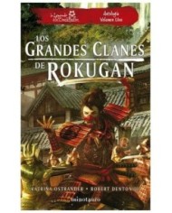 9788445014967,MINOTAURO,LOS GRANDES CLANES DE ROKUGAN: ANTOLOGIA Nº 01, Novela, ROBERT DENTON III