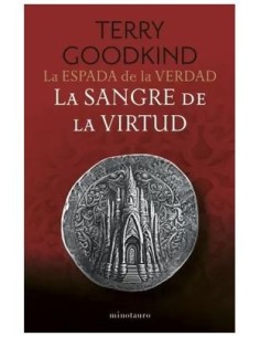 9788445016510,MINOTAURO,LA ESPADA DE LA VERDAD 03/17 LA SANGRE DE LA VIRTUD, Novela, TERRY GOODKIND 9788445016510,MINOTAURO,LA ESPADA DE LA VERDAD 03/17 LA SANGRE DE LA VIRTUD, Novela, TERRY GOODKIND