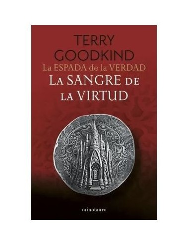 9788445016510,MINOTAURO,LA ESPADA DE LA VERDAD 03/17 LA SANGRE DE LA VIRTUD, Novela, TERRY GOODKIND 9788445016510,MINOTAURO,LA ESPADA DE LA VERDAD 03/17 LA SANGRE DE LA VIRTUD, Novela, TERRY GOODKIND