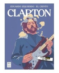 9788418703676,MALSINET EDITOR - GRUPO ROBINB,ERIC CLAPTON: LA NOVELA GRAFICA, , ANTONIO JESUS MORENO 9788418703676,MALSINET EDITOR - GRUPO ROBINB,ERIC CLAPTON: LA NOVELA GRAFICA, , ANTONIO JESUS MORENO