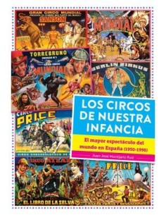 9788419790279,DIABOLO,LOS CIRCOS DE NUESTRA INFANCIA. EL MAYOR ESPECTACULO DEL MUNDO EN ESPAÑA (1950 - 1990), , JUAN JOSE MONTIJ 9788419790279,DIABOLO,LOS CIRCOS DE NUESTRA INFANCIA. EL MAYOR ESPECTACULO DEL MUNDO EN ESPAÑA (1950 - 1990), , JUAN JOSE MONTIJ