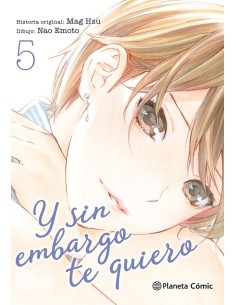 Y SIN EMBARGO TE QUIERO Nº 05/07 9788491469179 PLANETA COMIC 9,50 €