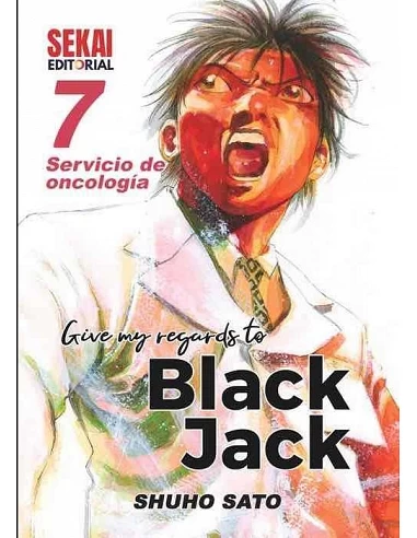 GIVE MY REGARDS TO BLACK JACK 07. SERVICIO DE ONCOLOGIA  9788412513516