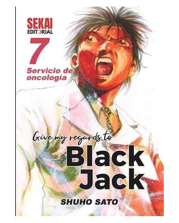 GIVE MY REGARDS TO BLACK JACK 07. SERVICIO DE ONCOLOGIA  9788412513516