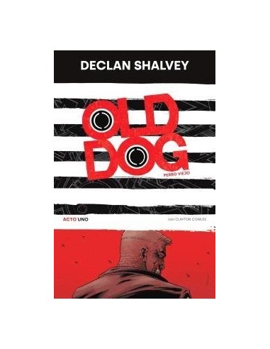 9788467964592 ,NORMA,OLD DOG PERRO VIEJO 1, Americano, SHALVEY  DECLAN 9788467964592 ,NORMA,OLD DOG PERRO VIEJO 1, Americano, SHALVEY  DECLAN