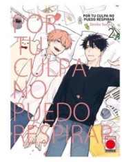 9788411509572,PANINI,POR TU CULPA NO PUEDO RESPIRAR 02, Manga, Yaoi, ZENIKO SUMIYA