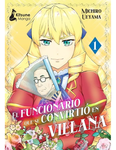 EL FUNCIONARIO QUE SE CONVIRTIÓ EN VILLANA 9788418524882  Ueyama Michirou EL FUNCIONARIO QUE SE CONVIRTIÓ EN VILLANA 9788418524882  Ueyama Michirou