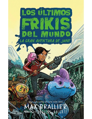 ULTIMOS FRIKIS,LOS LA GRAN AVENTURA DE JUNE LOS ULTIMOS FRIKIS DEL MUNDO, 5.5  9788419266590 ULTIMOS FRIKIS,LOS LA GRAN AVENTURA DE JUNE LOS ULTIMOS FRIKIS DEL MUNDO, 5.5  9788419266590
