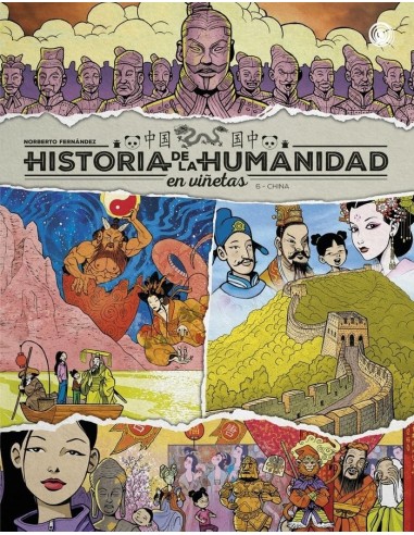 9788410031999,ESPIRAL,HISTORIA DE LA HUMANIDAD EN VIÑETAS CHINA, Europeo, FERNANDEZ  NORBERTO 9788410031999,ESPIRAL,HISTORIA DE LA HUMANIDAD EN VIÑETAS CHINA, Europeo, FERNANDEZ  NORBERTO