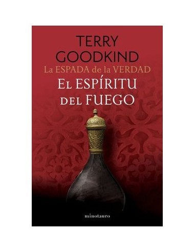 LA ESPADA DE LA VERDAD 05/17 EL ESPIRITU DEL FUEGO,9788445016541,TERRY GOODKIND,MINOTAURO LA ESPADA DE LA VERDAD 05/17 EL ESPIRITU DEL FUEGO,9788445016541,TERRY GOODKIND,MINOTAURO