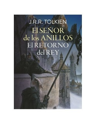 EL RETORNO DEL REY (EDICION REVISADA RUSTICA 2024),9788445016787,J.R.R. TOLKIEN,MINOTAURO EL RETORNO DEL REY (EDICION REVISADA RUSTICA 2024),9788445016787,J.R.R. TOLKIEN,MINOTAURO