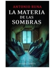 LA MATERIA DE LAS SOMBRAS,9788445016800,ANTONIO RUNA,MINOTAURO
