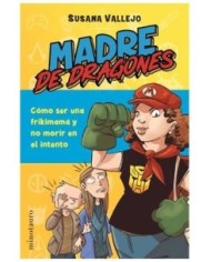 MADRE DE DRAGONES,9788445016824,SUSANA VALLEJO,MINOTAURO