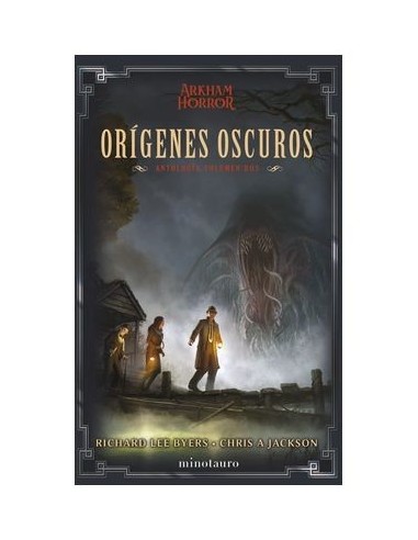 ORIGENES OSCUROS: ANTOLOGIA 02,9788445016831,RICHARD LEE BYERS,MINOTAURO ORIGENES OSCUROS: ANTOLOGIA 02,9788445016831,RICHARD LEE BYERS,MINOTAURO