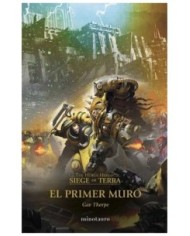 THE HORUS HERESY: SIEGE OF TERRA 03 EL PRIMER MURO,9788445017180,GAV THORPE,MINOTAURO