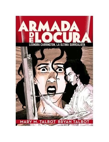 ARMADA DE LOCURA: LEONORA CARRINGTON, LA ULTIMA SURREALISTA,9788418809910,MARY M. TALBOT,LA CUPULA ARMADA DE LOCURA: LEONORA CARRINGTON, LA ULTIMA SURREALISTA,9788418809910,MARY M. TALBOT,LA CUPULA
