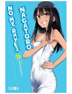 NO ME RAYES, NAGATORO 13,9788410153080,NANASHI,IVREA