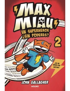 MAX MIAU 2 MAX MIAU 2,9788427240407,JOHN GALLAGHER,MOLINO MAX MIAU 2 MAX MIAU 2,9788427240407,JOHN GALLAGHER,MOLINO