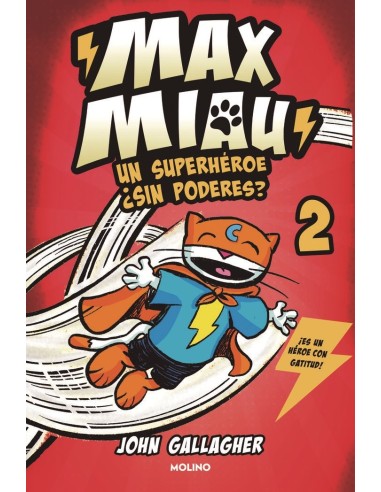 MAX MIAU 2 MAX MIAU 2,9788427240407,JOHN GALLAGHER,MOLINO