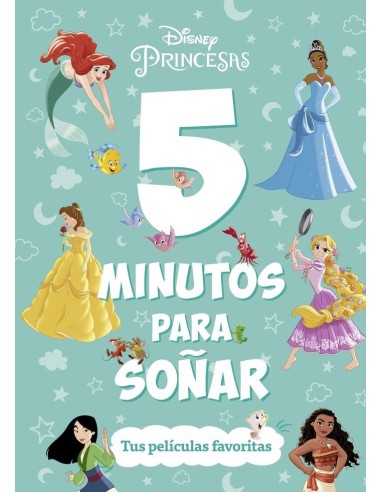 PRINCESAS 5 MINUTOS PARA SOÑAR TUS PELICULAS FAVORITAS,9788419547644,DISNEY,LIBROS DISNEY PRINCESAS 5 MINUTOS PARA SOÑAR TUS PELICULAS FAVORITAS,9788419547644,DISNEY,LIBROS DISNEY