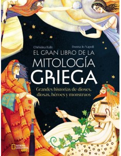 EL GRAN LIBRO DE LA MITOLOGIA GRIEGA
Grandes historias de dioses, diosas, heroes y monstruos,9788482989822,,NATIONAL GEOGRAPHIC EL GRAN LIBRO DE LA MITOLOGIA GRIEGA
Grandes historias de dioses, diosas, heroes y monstruos,9788482989822,,NATIONAL GEOGRAPHIC