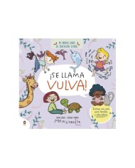 SE LLAMA VULVA
Mi primer libro de educacion sexual,9788419511102,ANNA SALVIA,PENGUIN KIDS SE LLAMA VULVA
Mi primer libro de educacion sexual,9788419511102,ANNA SALVIA,PENGUIN KIDS