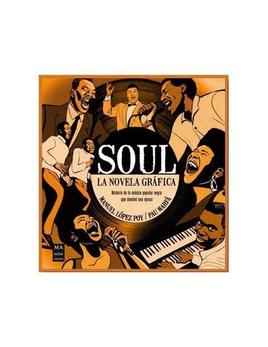 SOUL LA NOVELA GRAFICA,9788418703737,MANUEL LOPEZ POY,MALSINET EDITOR - GRUPO ROBINB