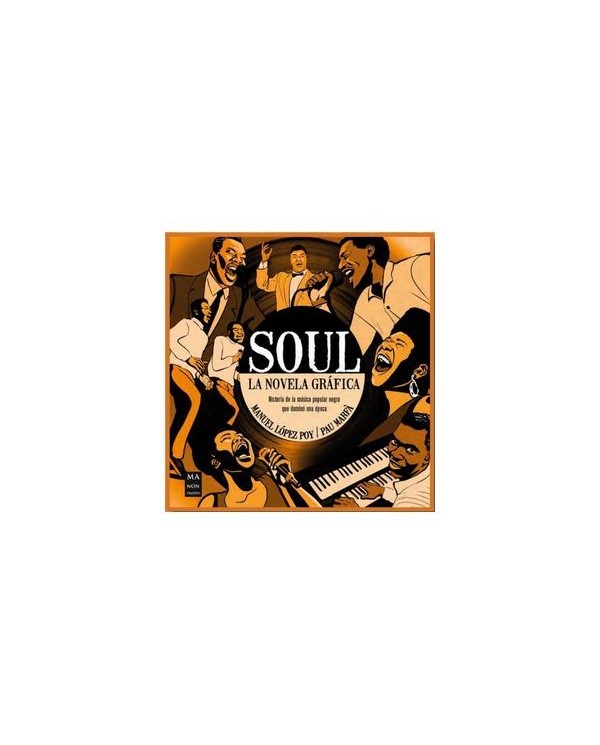 SOUL LA NOVELA GRAFICA,9788418703737,MANUEL LOPEZ POY,MALSINET EDITOR - GRUPO ROBINB