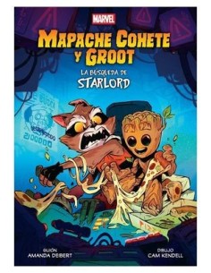 MARVEL SCHOLASTIC. MAPACHE COHETE Y GROOT: LA BUSQUEDA DE STARLORD,9788411509527,CAM KENDELL,PANINI MARVEL SCHOLASTIC. MAPACHE COHETE Y GROOT: LA BUSQUEDA DE STARLORD,9788411509527,CAM KENDELL,PANINI