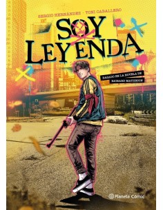 SOY LEYENDA NOVELA GRAFICA,9788411610926 ,MATHESON  RICHARD/CABALLERO  TONI/HERNAN,PLANETA COMIC