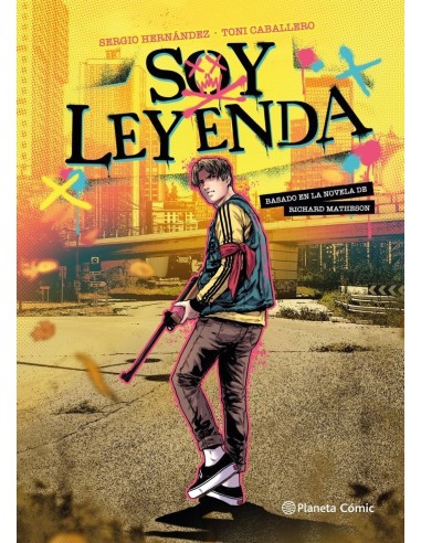 SOY LEYENDA NOVELA GRAFICA,9788411610926 ,MATHESON  RICHARD/CABALLERO  TONI/HERNAN,PLANETA COMIC
