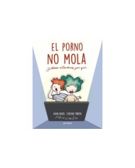 EL PORNO NO MOLA Y ahora entenderas por que  9788419746856