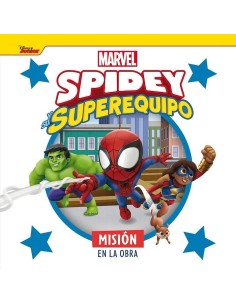 SPIDEY Y SU SUPEREQUIPO MISION EN LA OBRA Cuento 9788418610691