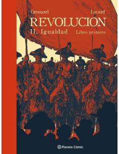 REVOLUCION 2 IGUALDAD PARTE 1,9788411611497 ,GROUAZEL Y YOUNN LOCARD  FLORENT,PLANETA COMIC REVOLUCION 2 IGUALDAD PARTE 1,9788411611497 ,GROUAZEL Y YOUNN LOCARD  FLORENT,PLANETA COMIC