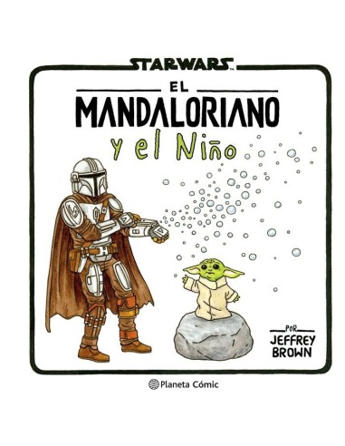 THE MANDALORIAN Y EL NIÑO,9788411613736 ,BROWN  JEFFREY,PLANETA COMIC THE MANDALORIAN Y EL NIÑO,9788411613736 ,BROWN  JEFFREY,PLANETA COMIC