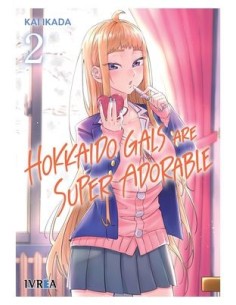 HOKKAIDO GALS ARE SUPER ADORABLE 02,9788410153974,KAI IKADA,IVREA HOKKAIDO GALS ARE SUPER ADORABLE 02,9788410153974,KAI IKADA,IVREA