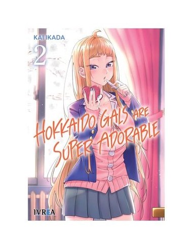 HOKKAIDO GALS ARE SUPER ADORABLE 02,9788410153974,KAI IKADA,IVREA HOKKAIDO GALS ARE SUPER ADORABLE 02,9788410153974,KAI IKADA,IVREA