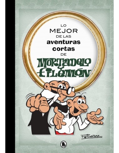 LO MEJOR DE LAS AVENTURAS CORTAS DE MORTADELO Y FILEMON
,9788402421555,IBAÑEZ FRANCISCO,BRUGUERA
