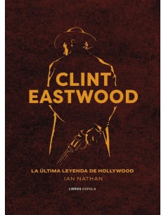CLINT EASTWOOD,9788448037369,IAN NATHAN,LIBROS CUPULA CLINT EASTWOOD,9788448037369,IAN NATHAN,LIBROS CUPULA