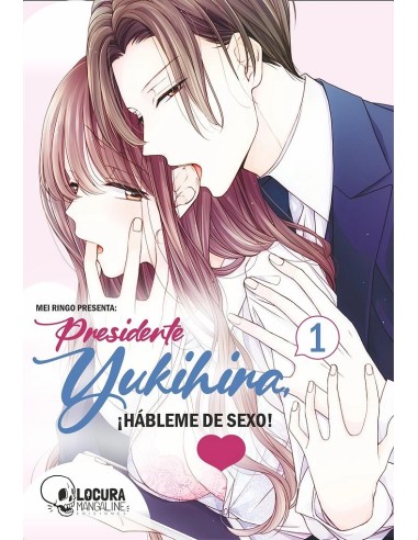 PRESIDENTE YUKIHIRA HABLEME DE SEXO 1 9789929821590 PRESIDENTE YUKIHIRA HABLEME DE SEXO 1 9789929821590
