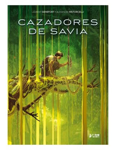 CAZADORES DE SAVIA,9788419986610,LAURENT GENEFORT/ ALEXANDRE RISTORCELLI,YERMO EDICIONES