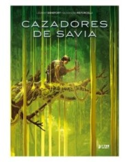 CAZADORES DE SAVIA,9788419986610,LAURENT GENEFORT/ ALEXANDRE RISTORCELLI,YERMO EDICIONES CAZADORES DE SAVIA,9788419986610,LAURENT GENEFORT/ ALEXANDRE RISTORCELLI,YERMO EDICIONES