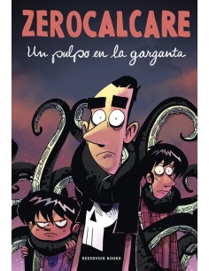 UN PULPO EN LA GARGANTA,9788418897979,ZEROCALCARE,RESERVOIR BOOKS UN PULPO EN LA GARGANTA,9788418897979,ZEROCALCARE,RESERVOIR BOOKS