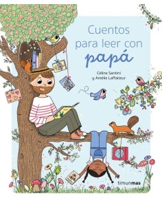 CUENTOS PARA LEER CON PAPA
,9788408275312,CELINE SANTINI,TIMUN MAS INFANTIL CUENTOS PARA LEER CON PAPA
,9788408275312,CELINE SANTINI,TIMUN MAS INFANTIL