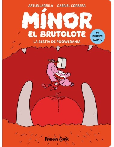 MINOR EL BRUTOLOTE 4 LA BESTIA DE POOWERANIA,9788411614573 ,LAPERLA  ARTUR/CORBERA  GABRIEL,PLANETA COMIC